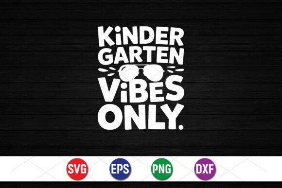 Kindergarten Vibes Only SVG: A Comprehensive Evaluation for Educators and Crafters